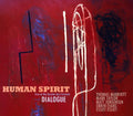 Human Spirit: Dialogue - CD