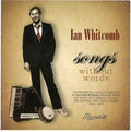 Ian Whitcomb: Songs Without Words - CD