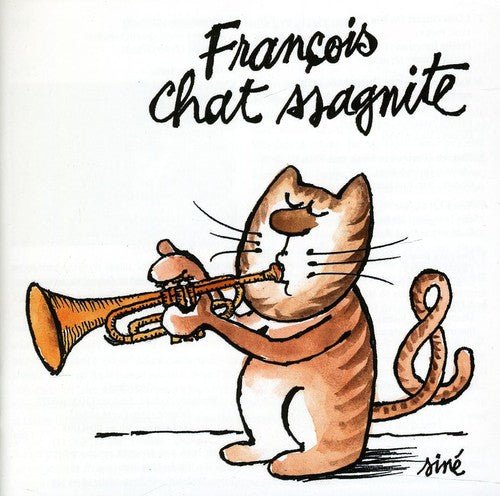 François Chassagnite: Chat-Ssagnite - CD
