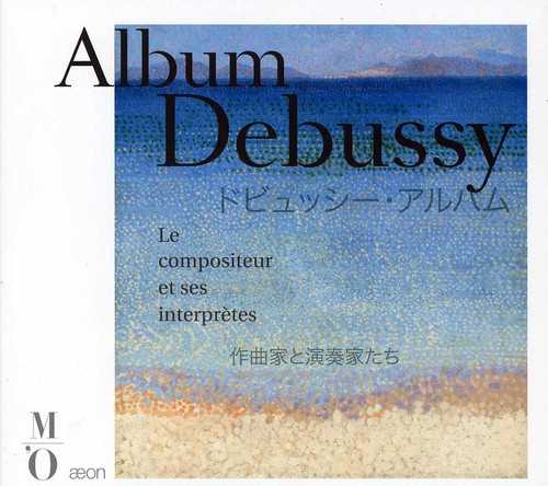 C. Debussy: Album Debussy: Composer & His Performers - CD