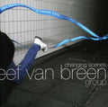 Van Breen Group, Eef: Changing Scenes - CD