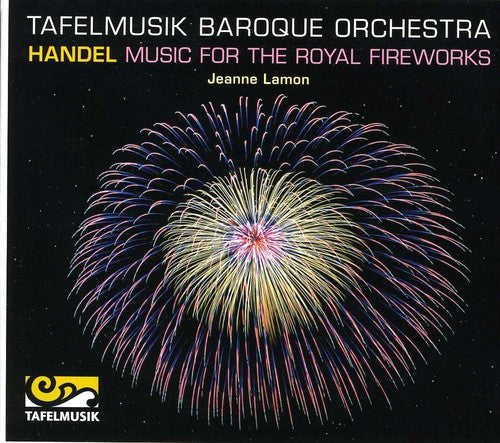 Tafelmusik Baroque Orchestra: Music for the Royal Fireworks - CD