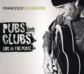 Francesco De Gregori: Pubs & Clubs: Live at the Place - CD