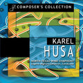 Eugene Corporon: Composer's Collection: Karel Husa - COMPACT DISCS