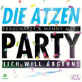 Die Atzen: Party/Ich Will Abgeh - CD SINGLE