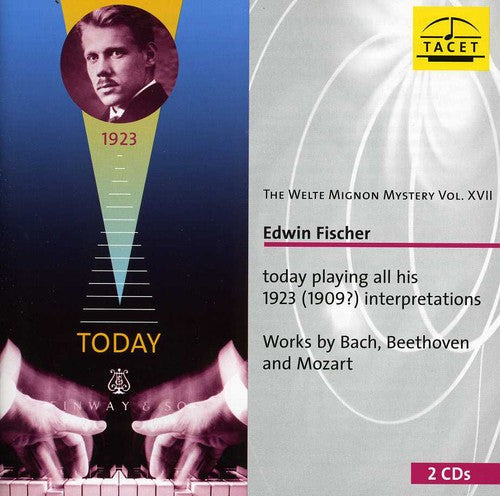 Edwin Fischer: Welte-Mignon Mystery 17: Edwin Fischer - CD