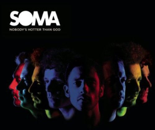 Soma: Nobody's Hotter Than God - CD