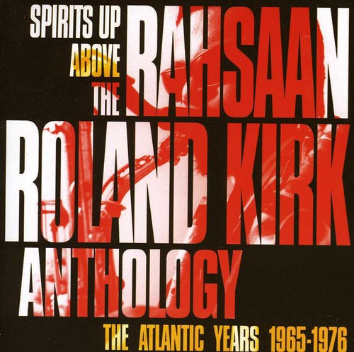 Rahsaan Roland Kirk: Rahsaan Roland Kirk Anthology - COMPACT DISCS