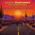 Hal Smith Roadrunners: Waiting at the End of the Road - CD