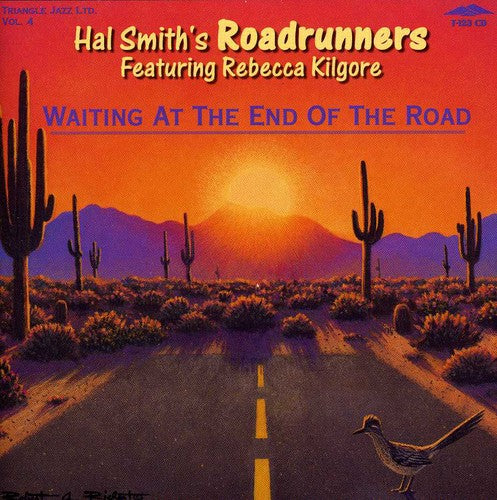 Hal Smith Roadrunners: Waiting at the End of the Road - CD