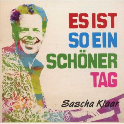 Sascha Klaar: Es Ist So Ein Schoener - CD SINGLE