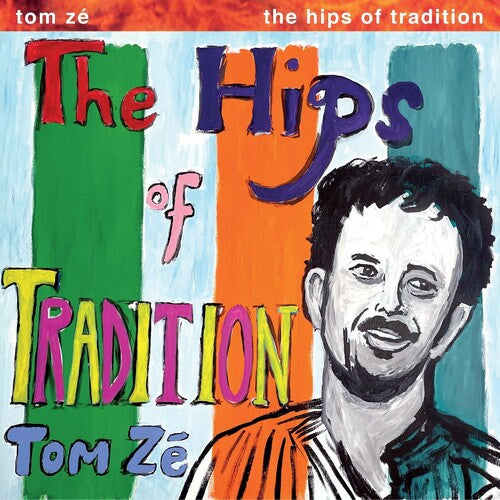Tom Zé: The Hips Of Tradition -LP