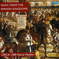Nancy Hadden & Circa 1500: Music from the Spanish Kingdoms - CD