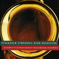 Stockholm Symphonic Wind Orchestra: Stockholm Sym Wind Orch Play Works for Wind Instruments - CD