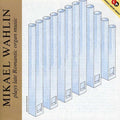 Mikael Wahlin: Wahlin Plays Late Romantic Organ Music - CD