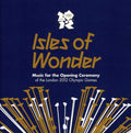 Various Artists: Isles Of Wonder: Music For The Opening Ceremony Of The London 2012 Olympic Games - CD