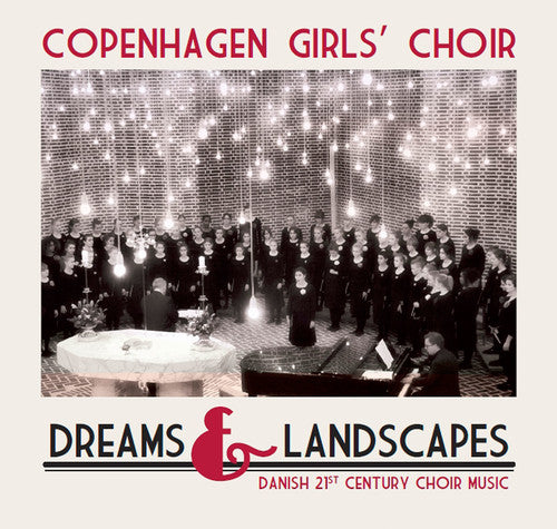 Copenhagen Girls' Choir: Dreams & Landscapes - CD