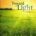 Elaine Huckle: Toward the Light: The Voice of Elaine Huckle - CD