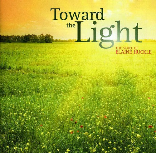 Elaine Huckle: Toward the Light: The Voice of Elaine Huckle - CD
