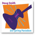 Doug Smith: Six-String Paradox - COMPACT DISCS