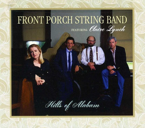 Front Porch String Band Featuring Claire Lynch: Hills Of Alabam - CD