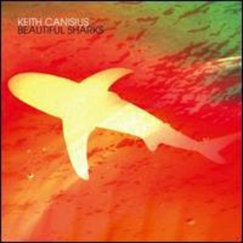 Keith Canisius: Beautiful Sharks - CD