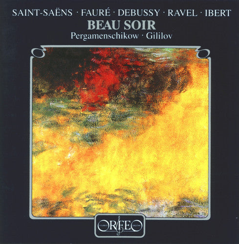 Saint-Saens / Ibert / Pergamenschikow / Gililov: Beau Soir - CD