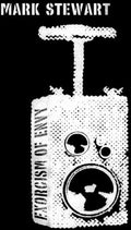 Mark Stewart: Exorcism of Envy - COMPACT DISCS
