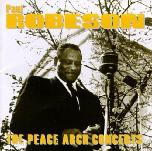 Paul Robeson: Peace Arch Concerts - CD
