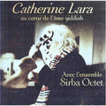 Catherine Lara: Au Coeur de L'ame Yiddish - COMPACT DISCS