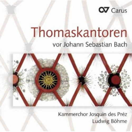 Kammerchor Josquin des Prez: Thomascantors Until Bach - CD