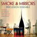Reich / Smoke & Mirrors Percussion Ensemble: Smoke & Mirrors - CD