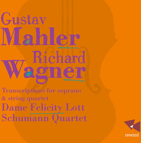 Mahler / Wagner: Transcriptions for Soprano & String Quartet - CD