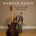 Martin Paris: Acoustically Speaking - COMPACT DISCS