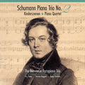 R. Schumann: Piano Trio No. 2 / Kinderszenen / Piano Quartet - CD