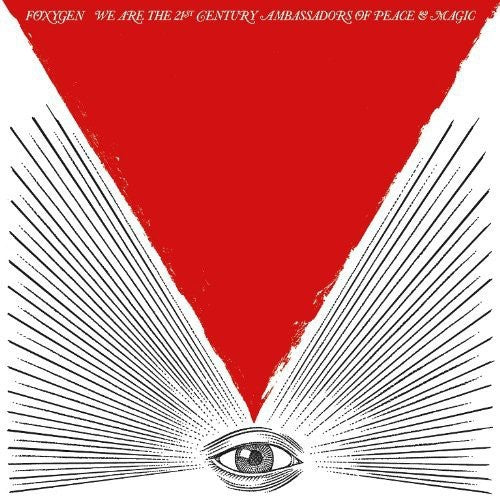 Foxygen: We Are The 21st Century Ambassadors Of Peace and Magic - CD