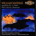 Mathias, William / Hewellyn, Grant: Symphony #3 - Helios - CD