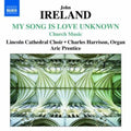 John Ireland: My Song Is Love Unknown - CD