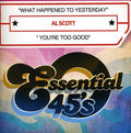 Al Scott: What Happened to Yesterday / You're Too Good - CD