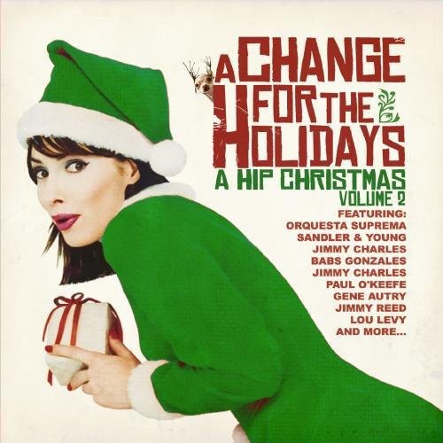 Various Artists: Change for the Holidays: A Hip Christmas Volume 2 - CD
