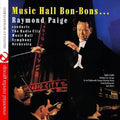 Raymond Paige: Music Hall Bon-Bons - CD