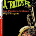 Pepe Delgado: A Bailar: La Pollera Colora - CD