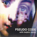 Pseudo Code: With Helpful Friends - CD