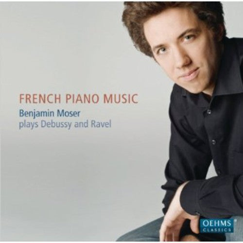 Benjamin Moser: French Piano Music - CD