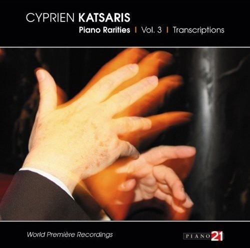 Cyprien Katsaris: Piano Rarities 3: Transcriptions - CD