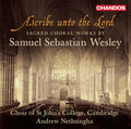 St. John's College Choir, Cambridge: Ascribe Unto the Lord - Sacred Choral Works - CD