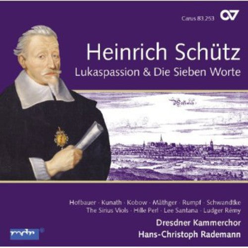 Heinrich Schutz: St. Luke Passion & Die Sieben Worte - CD