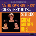 The Andrews Sisters: Greatest Hits In Stereo/Great Golden Hits - CD