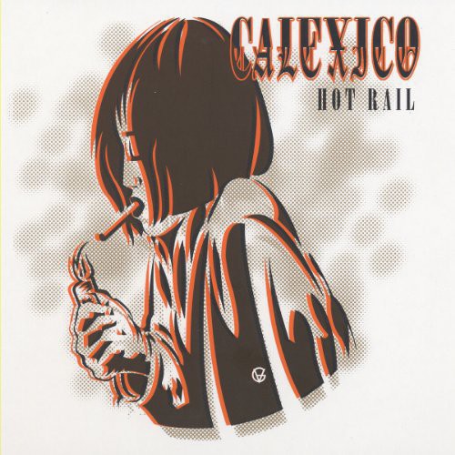Calexico: Hot Rail (City Slang Classics) -LP