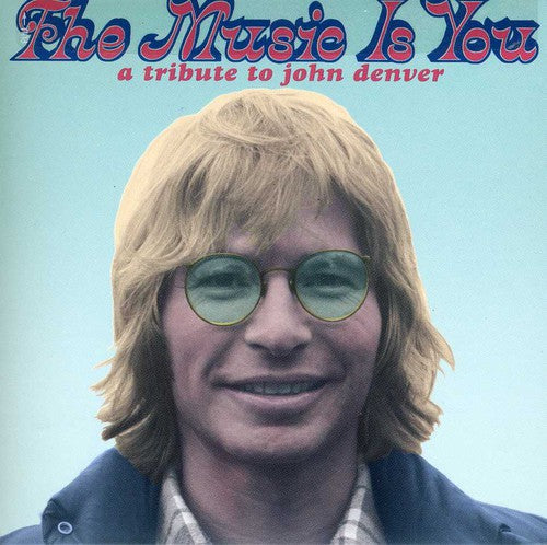 Various Artists: The Music Is You: A Tribute To John Denver - CD